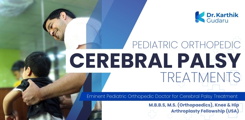 Best Orthopaedic doctor for cerebral palsy Treatment in Telangana Dr Karthik Gudaru